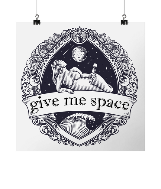 Give me space fine art print